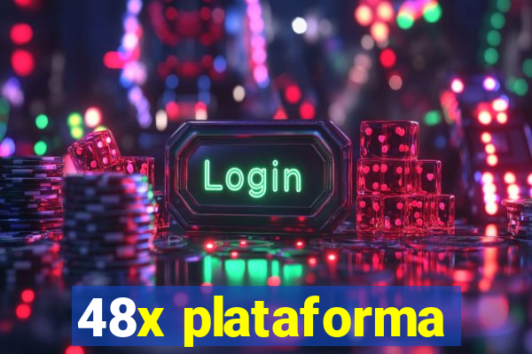 48x plataforma